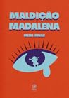 Maldição Madalena Maldição Madalena