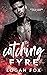 Catching Fyre (Fyre & Ashes...