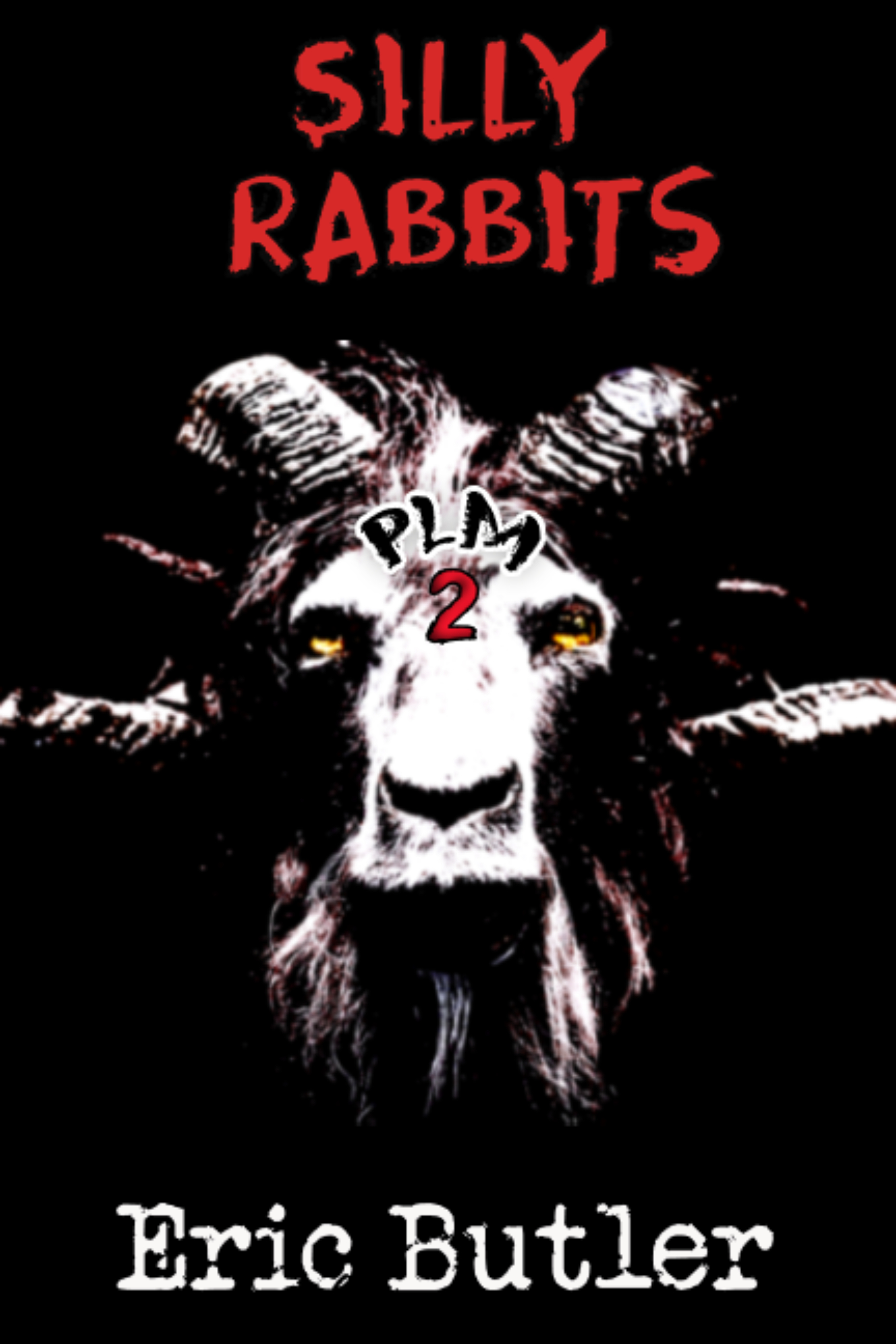 Silly Rabbits (The Pope Lick Massacre, #2)