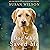 The Dog Who Saved Me: A Novel