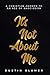 It’s Not About Me: A Christian Answer To An Age Of Narcissism