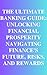 The Ultimate Banking Guide:...