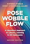 Pose, Wobble, Flow: A Liberatory Approach to Literacy Learning in All Classrooms (Language and Literacy Series)