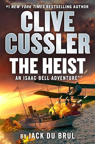 The Heist (Isaac Bell #14)