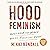 Hood Feminism: Notes from the Women White Feminists Forgot