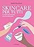 Skincare per tutti by Maria Pia Priore