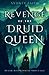 Revenge of the Druid Queen