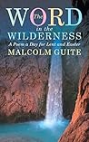 Word in the Wilderness: A Poem a Day for Lent and Easter Word in the Wilderness: A Poem a Day for Lent and Easter