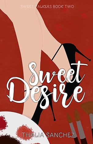 Sweet Desire (Sweet Talkers, #2)