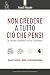 Non Credere a Tutto Ciò che...