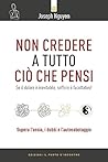 NON CREDERE A TUTTO CIO'