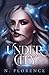 Under City by N. Florence