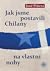 Jak jsme postavili Chilany na vlastní nohy by José Piñera