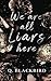 We Are All Liars Here: A Da...