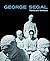 George Segal: Themes and Va...