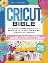 Cricut Bible: Eff...
