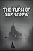 THE TURN OF THE SCREW (illustrated)