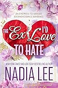 The Ex I'd Love to Hate (The Lasker Brothers #3)