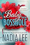 Baby for the Bosshole by Nadia Lee