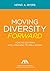 Moving Diversity Forward by Verna A. Myers