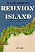 TRAVEL GUIDE TO REUNION ISL...