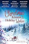 Christmas Kisses & Holiday Wishes Book cover for Christmas Kisses & Holiday Wishes