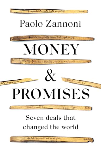Money and Promises: Seven Deals that Changed the World (Kindle Edition)