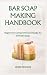 BAR SOAP MAKING HANDBOOK: B...