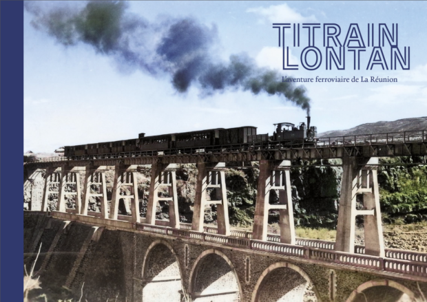 Titrain lontan : L'aventure ferroviaire de La Réunion (Unknown Binding)