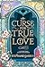 A Curse for True Love (Once Upon a Broken Heart, #3)