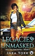 Legacies Unmasked