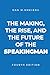 The Making, The Rise, And T...