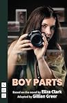 Boy Parts: The Stage Adaptation Boy Parts: The Stage Adaptation