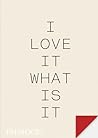 I LOVE IT.  WHAT IS IT? by Turner Duckworth