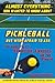 ALMOST EVERYTHING YOU WANTED TO KNOW ABOUT PICKLEBALL BUT WER... by Karen Strine