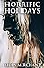 Horrific Holidays: A Collec...