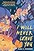 I Will Never Leave You