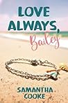Love Always, Bailey