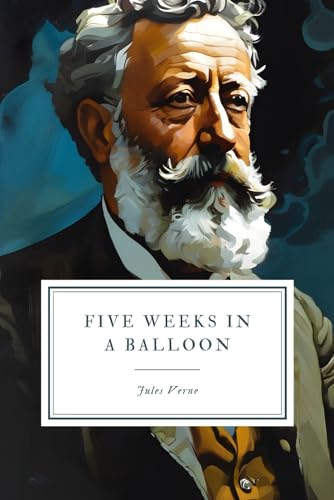 Five Weeks in a Balloon: or, Journeys and Discoveries in Africa by Three Englishmen
