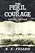 The Peril of Courage: Capta...