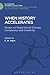 When History Accelerates: Essays on Rapid Social Change, Complexity and Creativity