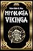 Mitología vikinga / Viking Mythology (Spanish Edition)