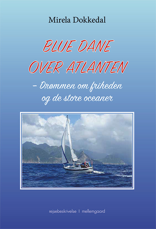 Blue Dane over Atlanten: Drømmen om friheden og de store oceaner (Paperback)