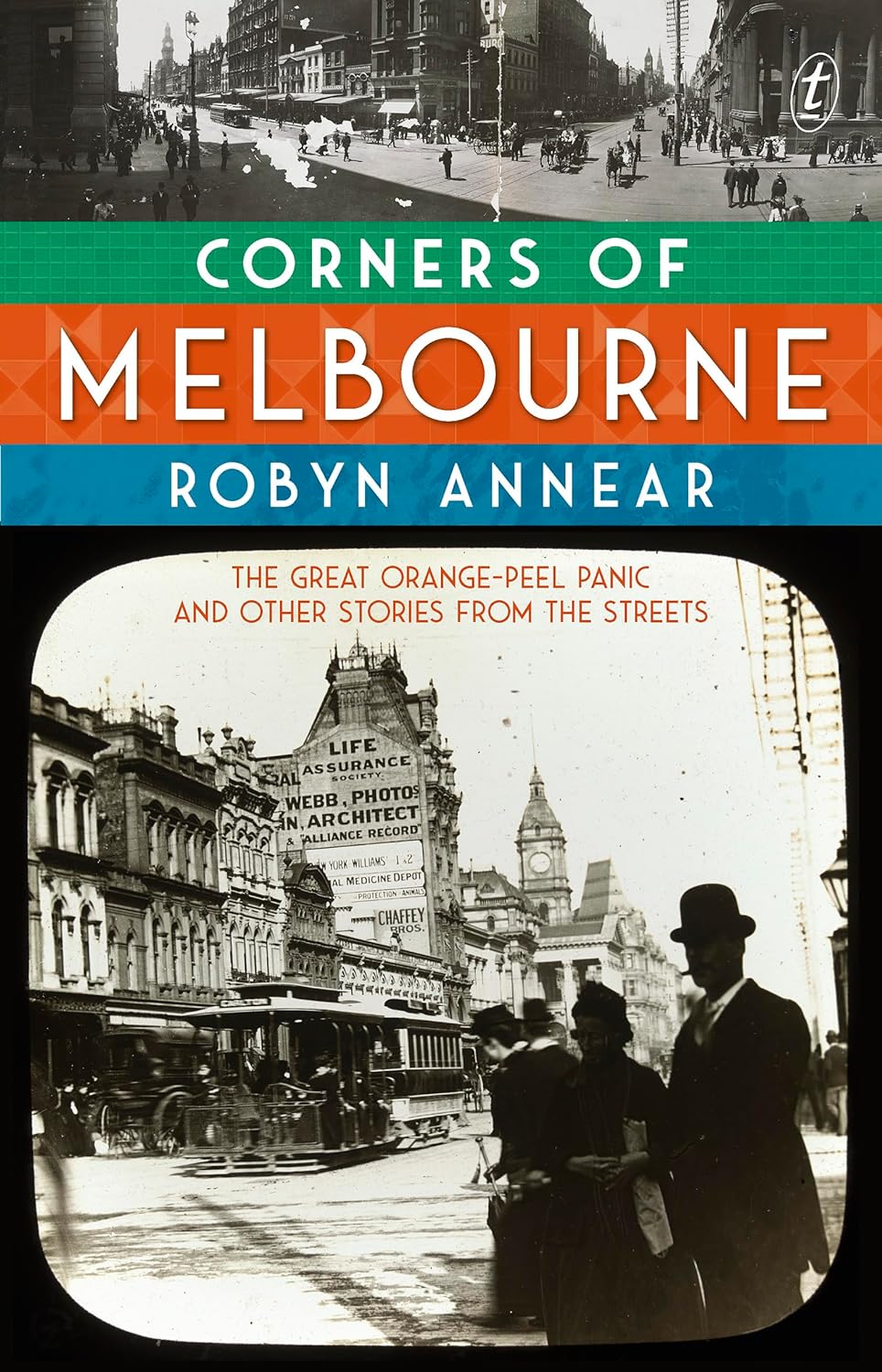 Corners of Melbourne: The great orange-peel panic and other stories from the streets (Hardcover)