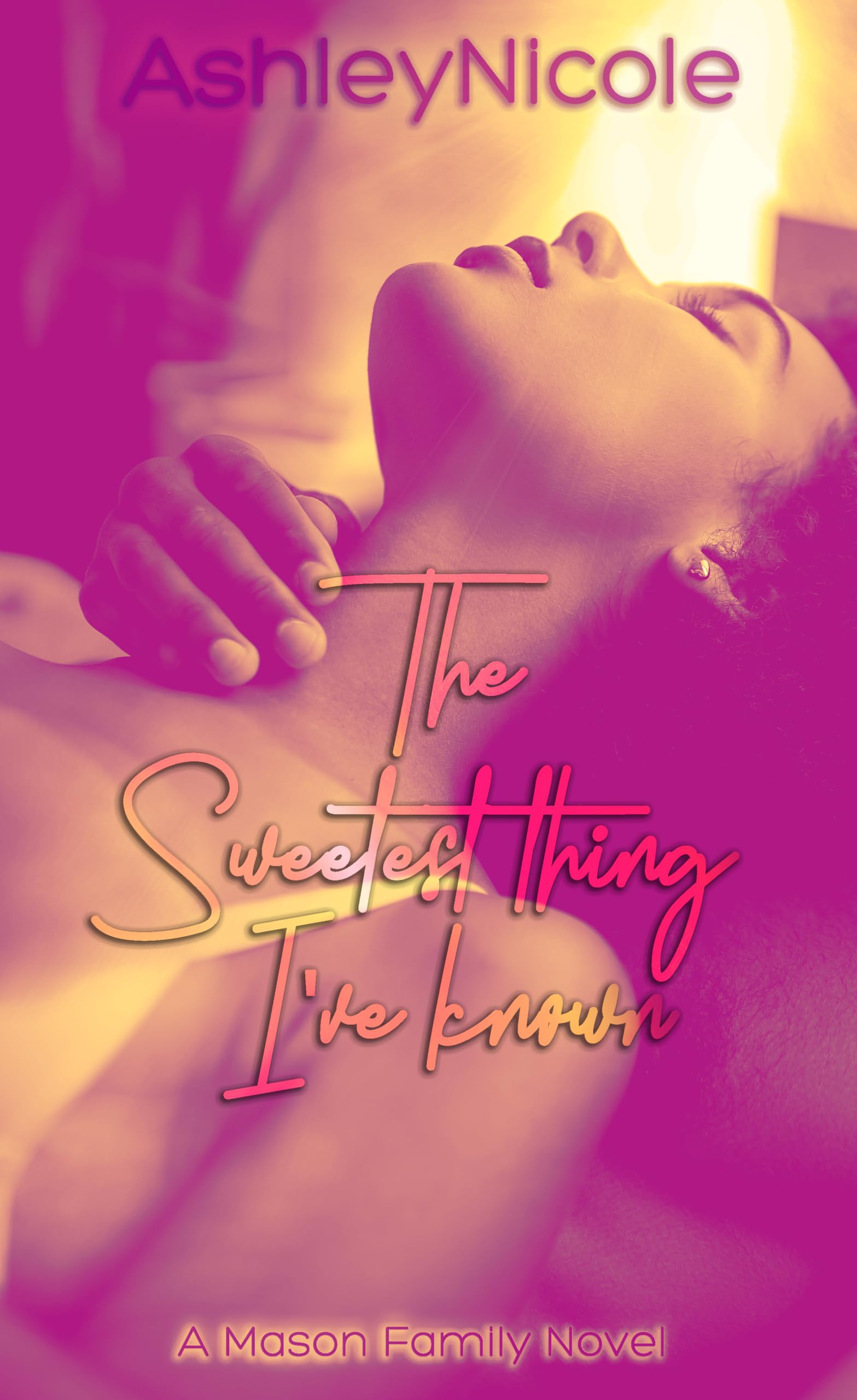 The Sweetest Thing I've Known (The Mason Family Saga Book 8)
