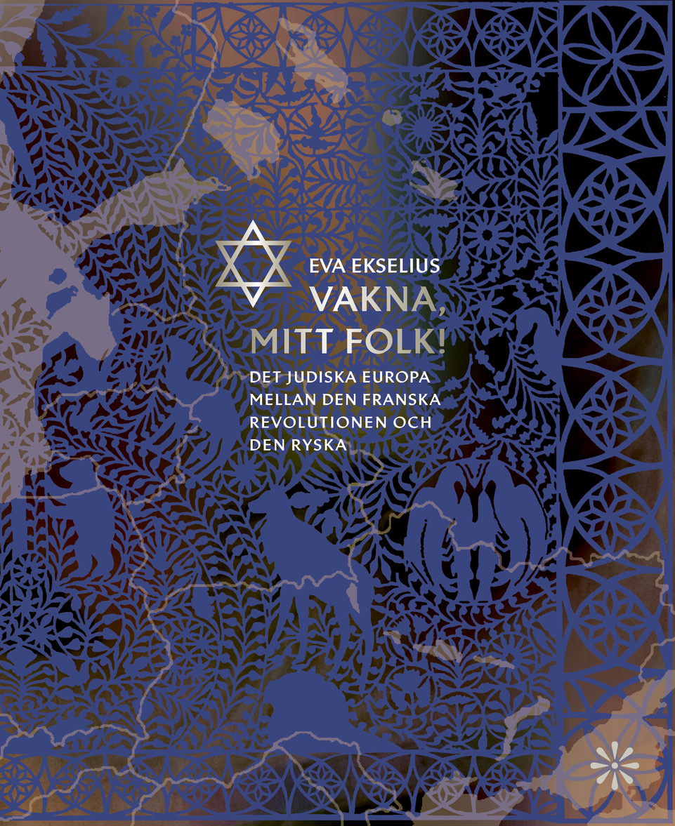 Vakna, mitt folk! : det judiska Europa mellan den franska revolutionen och den ryska (Flexiband)