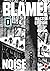 Blame! noise master edition