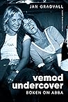 Vemod undercover ...
