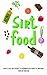 Sirt Food Diet: Quick & Eas...