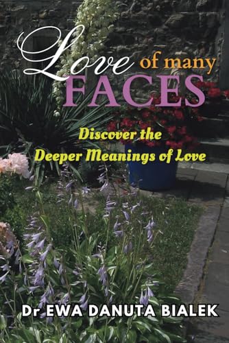 LOVE OF MANY FACES: Discover the Deeper Meanings of Love (Paperback)